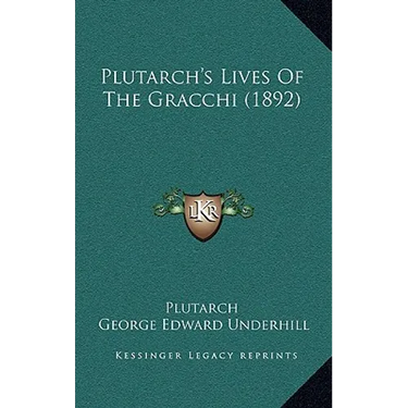 Plutarch's Lives of the Gracchi (1892)