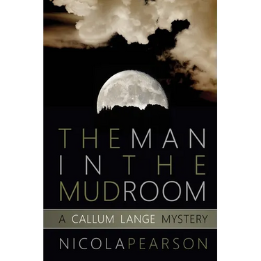 The Man in the Mud Room: A Callum Lange Mystery
