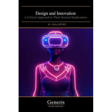 Design and Innovation: A Critical Approach to Their Societal Implications