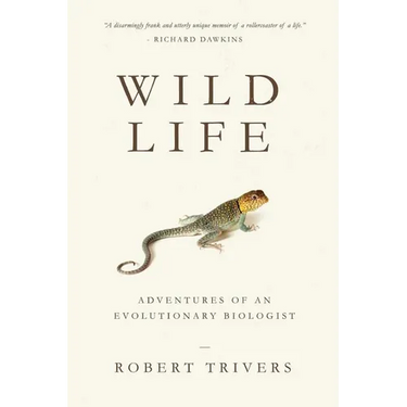 Wild Life: Adventures of an Evolutionary Biologist