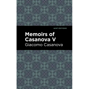 Memoirs of Casanova Volume V