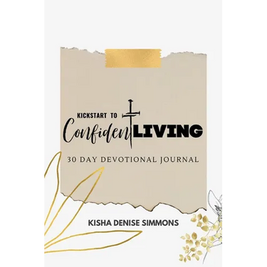 Kickstart to Confident Living: 30-Day Devotional Journal