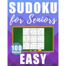 Sudoku For Seniors Easy: 100 Large Size Sudokus - Easy Level with Solutions