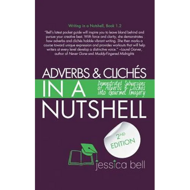 Adverbs & Clichés in a Nutshell: Demonstrated Subversions of Adverbs & Clichés into Gourmet Imagery