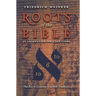 Roots of the Bible: An Ancient View For a New Vision (The Key to Creation in Jewish Tradition)