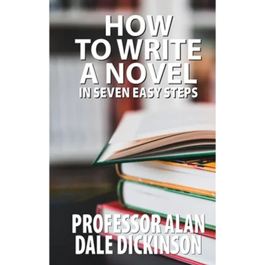 How to Write a Novel In Seven Easy Steps