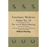Veterinary Medicine Series No. 19 - The Art of Horse-Shoeing - A Manual for Farriers and Veterinarians