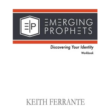 Emerging Prophets Discovering Your Identity