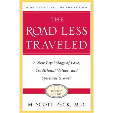 The Road Less Traveled, Timeless Edition: A New Psychology of Love, Traditional Values and Spiritual Growth