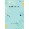 The Life of St. Paul