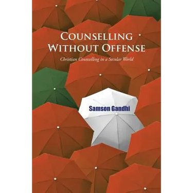 Counselling Without Offense: Christian Counselling in a Secular World