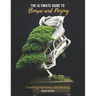The Ultimate Guide to Bonsai and Penjing: Creating Harmony and Beauty