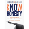 Know Honesty: Eliminate the Divide, Become a Masterful Communicator, and Connect with Anyone