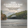 The Georgian Bay Ship Canal: Canada's Abandoned National Dream