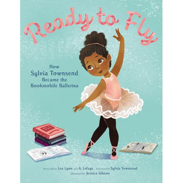 Ready to Fly: How Sylvia Townsend Became the Bookmobile Ballerina