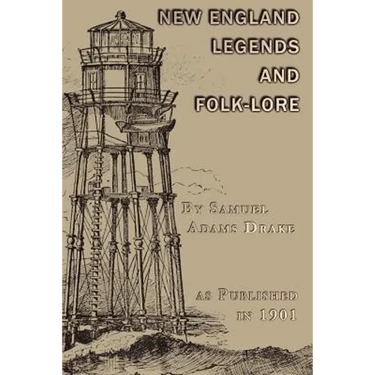 A Book of New England Legends and Folk Lore