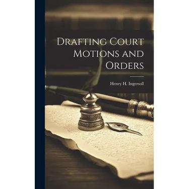 Drafting Court Motions and Orders