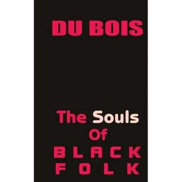 The Souls of Black Folk