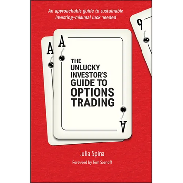 The Unlucky Investor's Guide to Options Trading