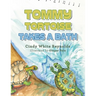 Tommy Tortoise Takes a Bath