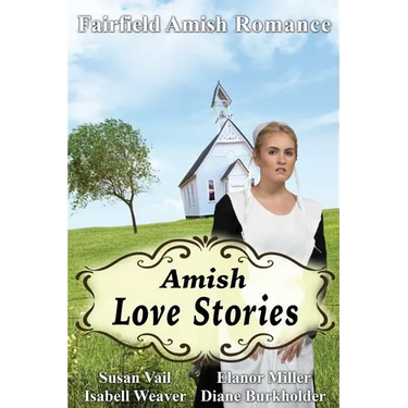 Fairfield Amish Romance: Amish Love Stories