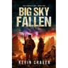 Big Sky Fallen: The Unraveling: Book One