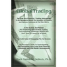 GlobalTrading: The First New Financial/Trading Instruments to Be Introduced Since the Invention of Futures and Option Contracts in th