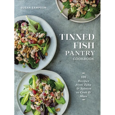 Tinned Fish Pantry Cookbook: 100 Recipes from Tuna and Salmon to Crab and More