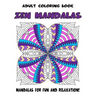 Adult Coloring Book Zen Mandalas: Relaxing Mandala Coloring Book for Grown-Ups