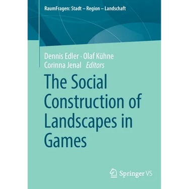 The Social Construction of Landscapes in Games