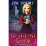 Who Ghost There?: A Ghost Detective Paranormal Cozy Mystery #6
