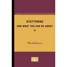 Stuttering and What you can do About it