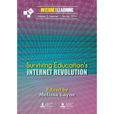 Surviving Education's Internet Revolution: Vol.3 No. 1 of Internet Learning