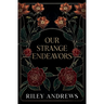 Our Strange Endeavors