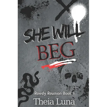 She Will Beg: (Discreet Cover Edition)