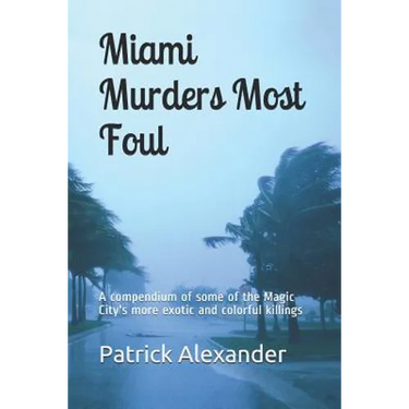 Miami Murders Most Foul