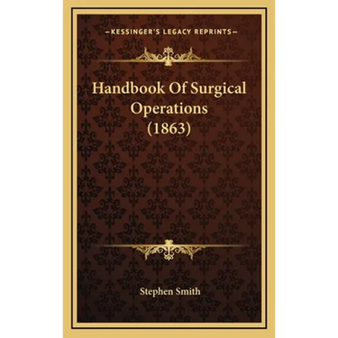 Handbook Of Surgical Operations (1863)