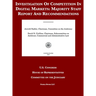 Investigation Of Competition In Digital Markets: Majority Staff Report And Recommendations