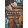 Restraint: A Best Friend's Sister Christmas Romance