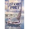 Last Known Port: A Southern Mystery