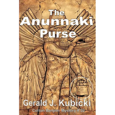 The Anunnaki Purse: Colton Banyon Mystery #32