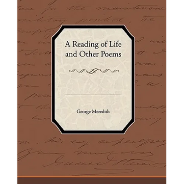 A Reading of Life and Other Poems