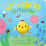 Little Chick's Springtime: A Spring Board Book for Kids