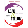 Lead and Follow: The Dance of Inspired Teamwork