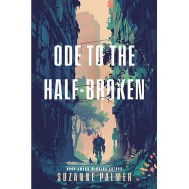 Ode to the Half-Broken