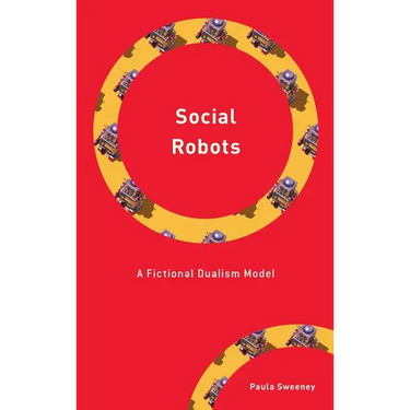 Social Robots: A Fictional Dualism Model