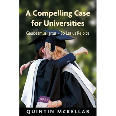 A Compelling Case for Universities: Gaudeamus Igitur - So Let Us Rejoice