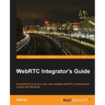 WebRTC Integrator's Guide