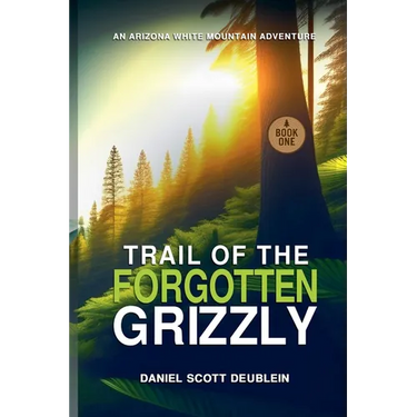 Trail of the Forgotten Grizzly: Book One