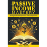 Passive Income Mastery